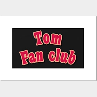 Tom fan club red Posters and Art